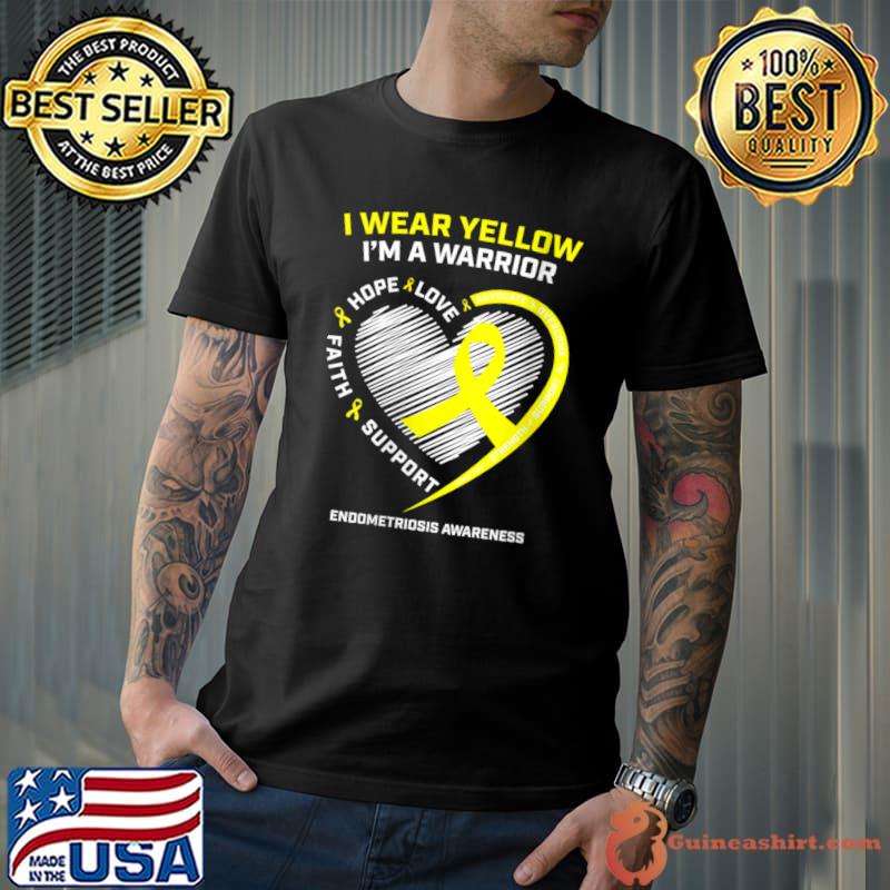 I wear yellow I'm A Warrior I am a Endometriosis warrior T-Shirt