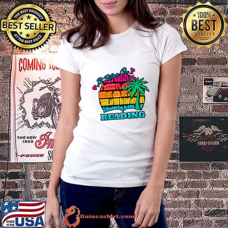 I'd Rather Be Reading Vacation Bookshelf Vintage T-Shirt Ladiestee