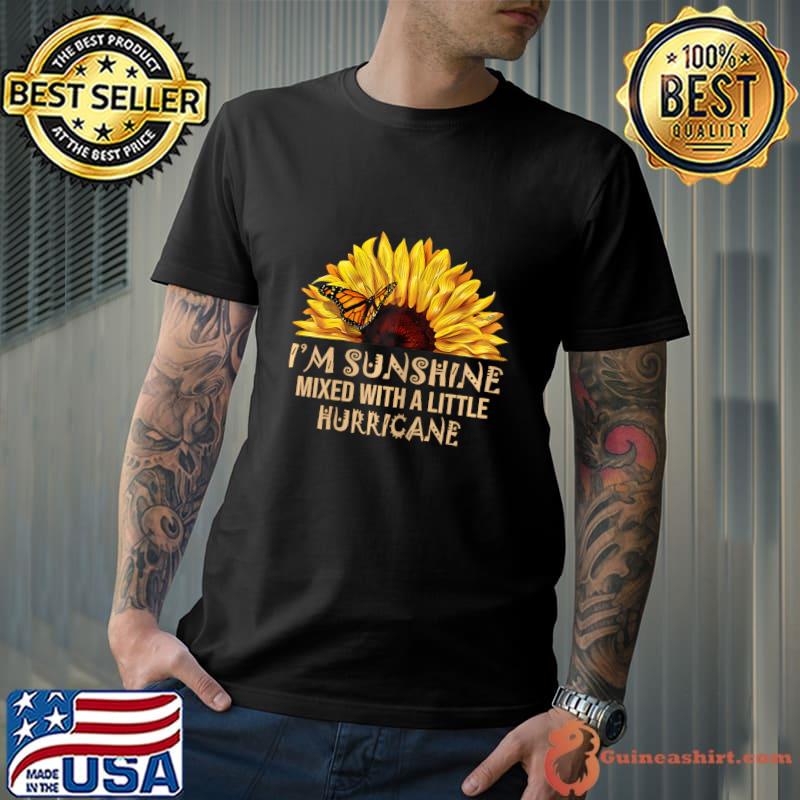 I'm Sunshine mixed with little hurricane sunflower butterfly sunshine T-Shirt
