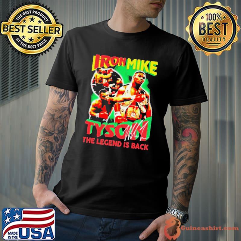 Iron Mike Tyson The Legend Is Back Signature T-shirt
