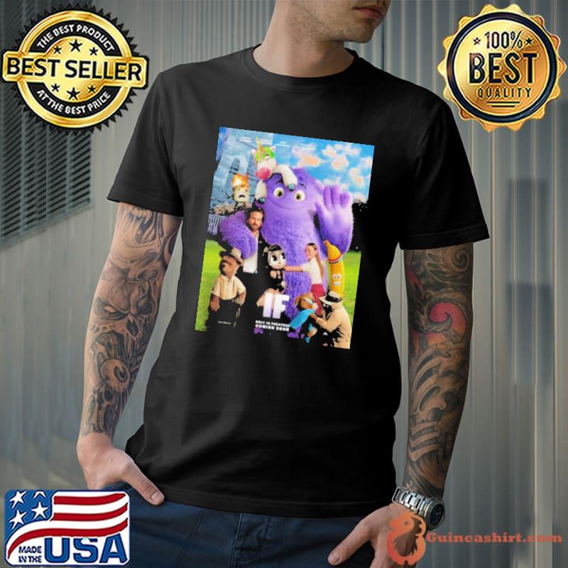 John Krasinski’s If Starring Ryan Reynolds All Characters Releasing In Theaters On May 17 shirt