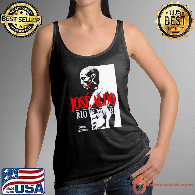 Jose Aldo Rio is yours shirt