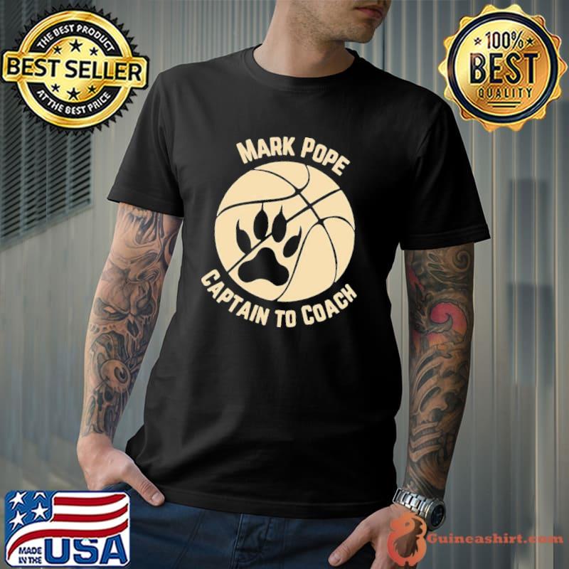 Mark Pope Captain To Coach Basketball Kentucky shirt