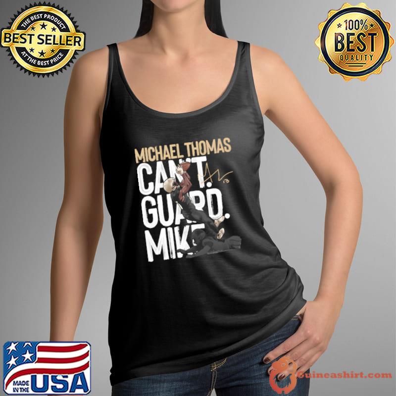 Michael Thomas Signature New Orleans Cant Guard Mike T-Shirt
