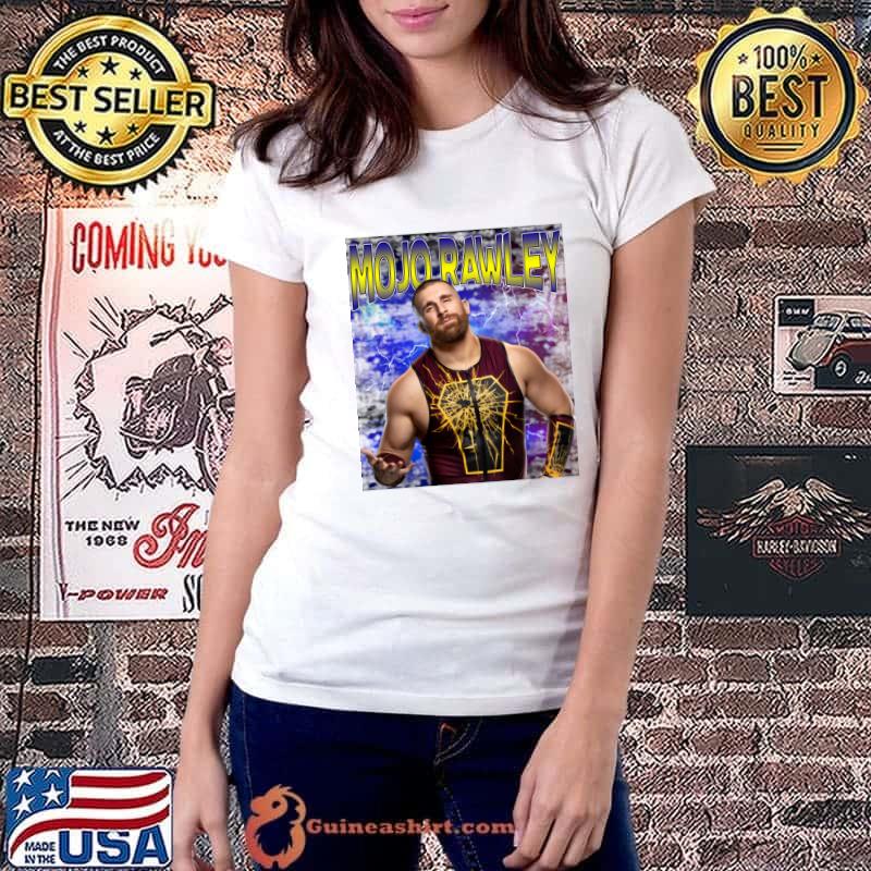 MOJO RAWLEY American professional wrestler and former American football T-Shirt