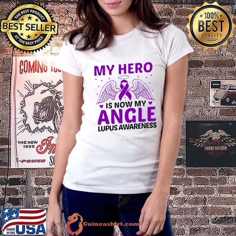 My Hero Is Now My Angle Lupus Awareness T-Shirt