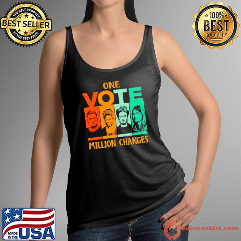 One vote million changes shirt