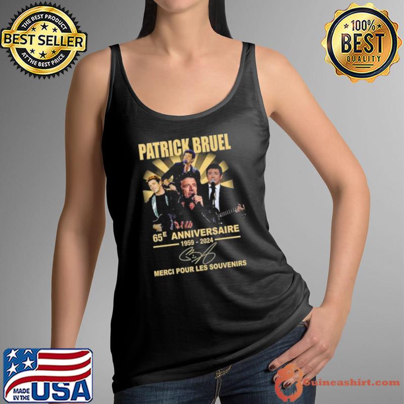 Patrick Bruel 65e Anniversaire 1959 2024 Merci Pour Les Souvenirs Signature s Tank Top