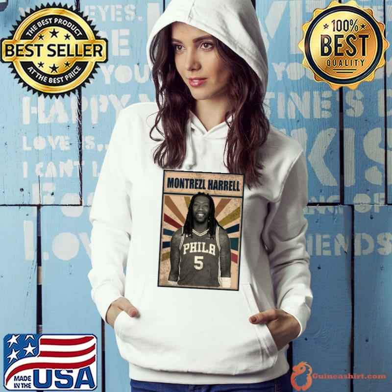 Philadelphia 76ers Montrezl Harrell performance and history as a major leaguer T-Shirt Hoodie
