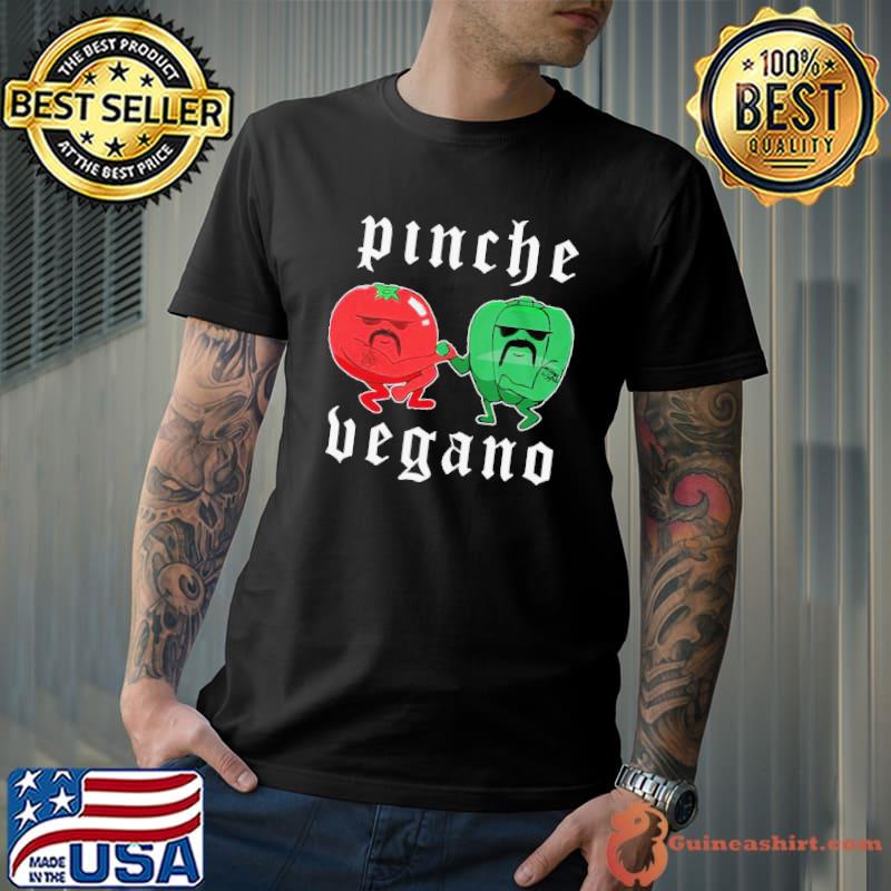 Pinche Vegano Cholo Veggies shirt