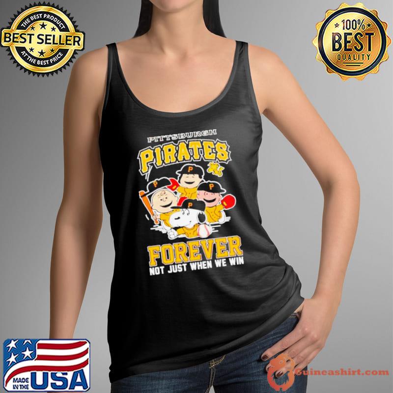 Pittsburgh Pirates forever not just when we win Snoopy Charlie Brown s Tank Top