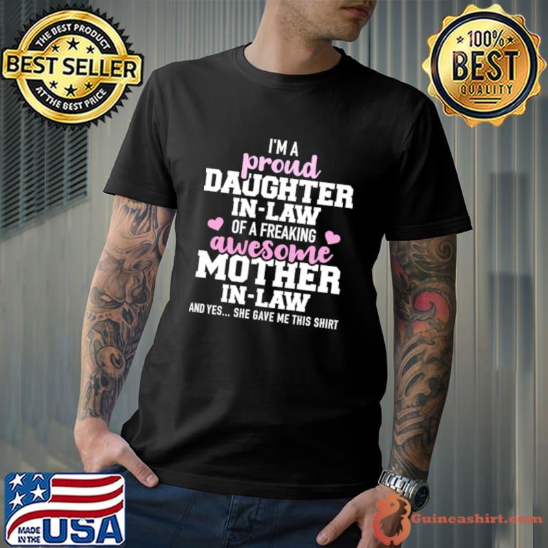 Proud Daughter-In-Law Of A Freaking Awesome Mother-In-Law T-Shirt