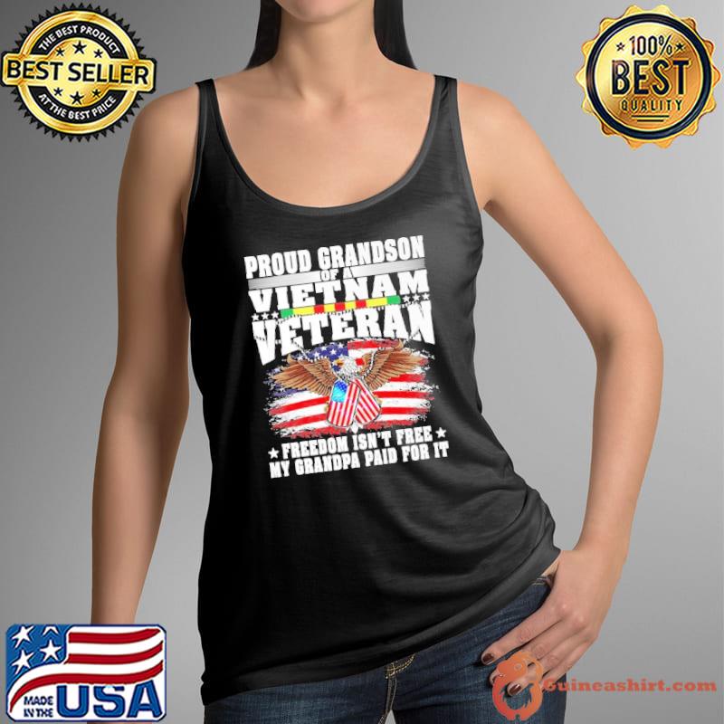 Proud Grandson Of Vietnam Veteran Freedom Isn't Free Shirt