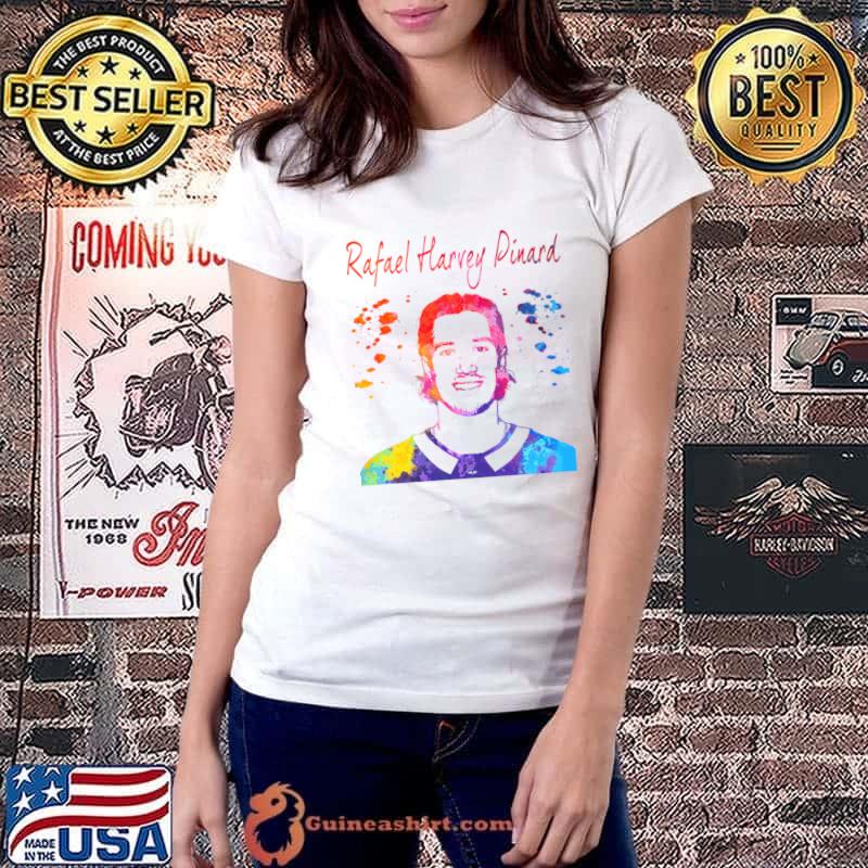 Rafael Harvey Pinard Canadian professional ice hockey winger for the Montreal Canadiens T-Shirt Ladiestee