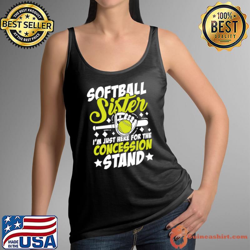 Softball Sister I'm Just Here For The Concession Stand T-Shirt