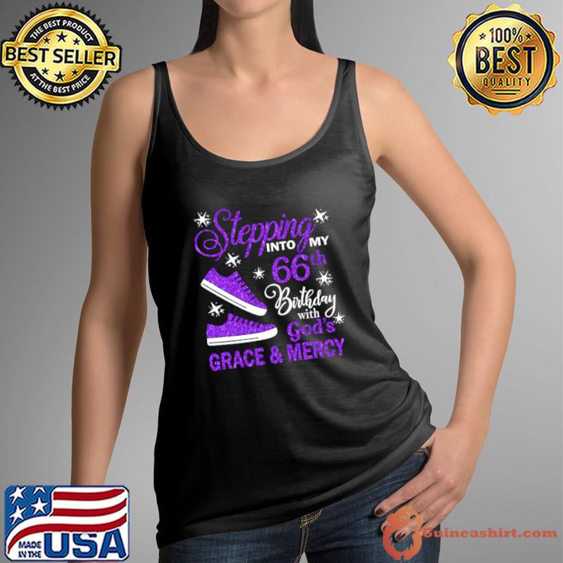 Stepping Into My 66th Birthday With God's Grace & Mercy Bday T-Shirt