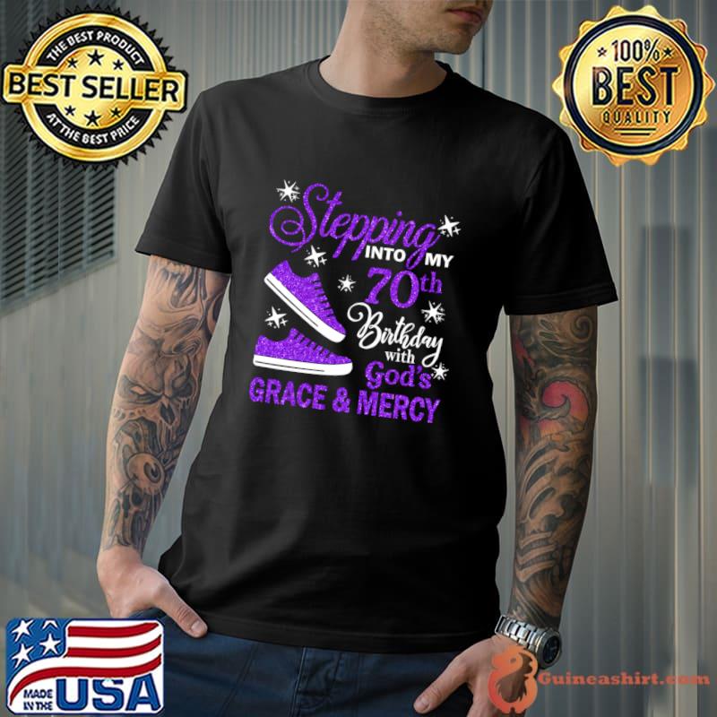 Stepping Into My 70th Birthday With God's Grace & Mercy Bday T-Shirt Unisex