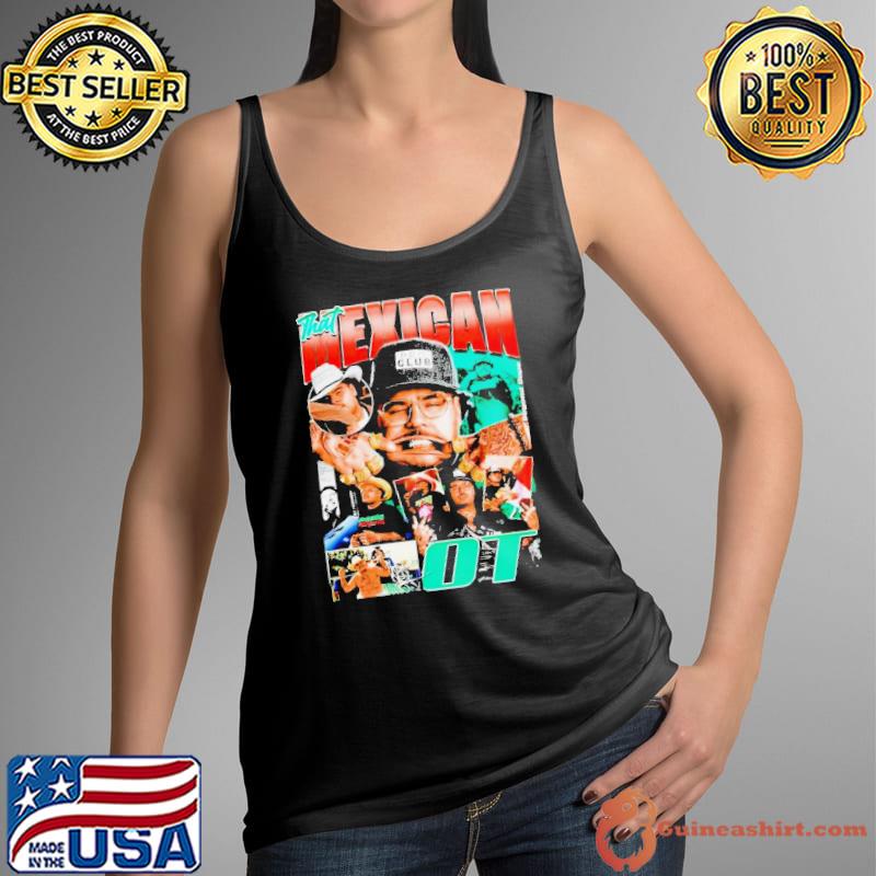 That Mexican OT Concert Tour Texas Rap Hiphop Artist shirt