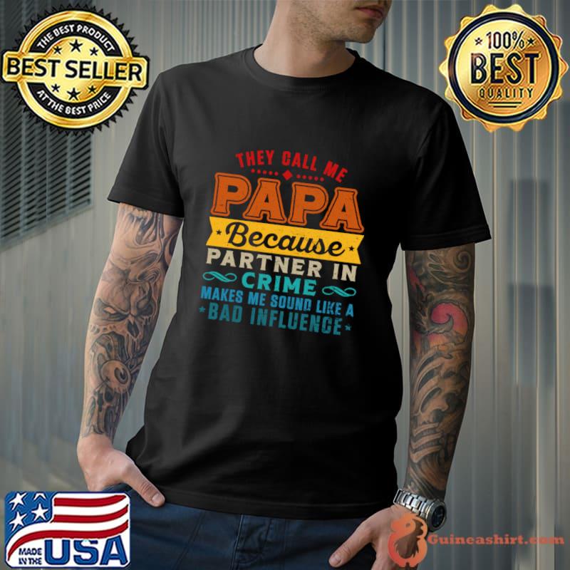 They Call Me Papa Partner In Crime Dad Fathers Day Family Vintage T-Shirt