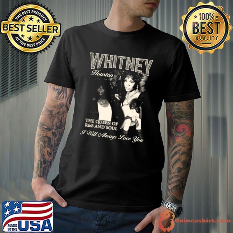 Whitney Houston The Queen Of R&B And Soul I Will Always Love You T-Shirt