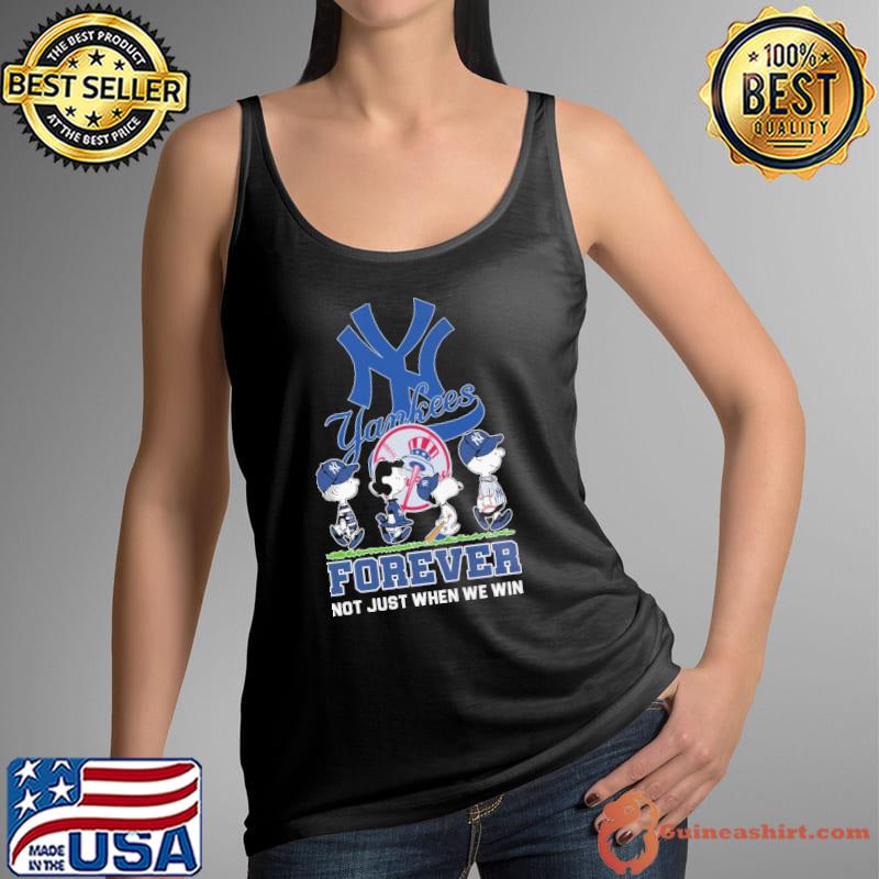 Yankees forever not just when we win snoopy peanuts s Tank Top