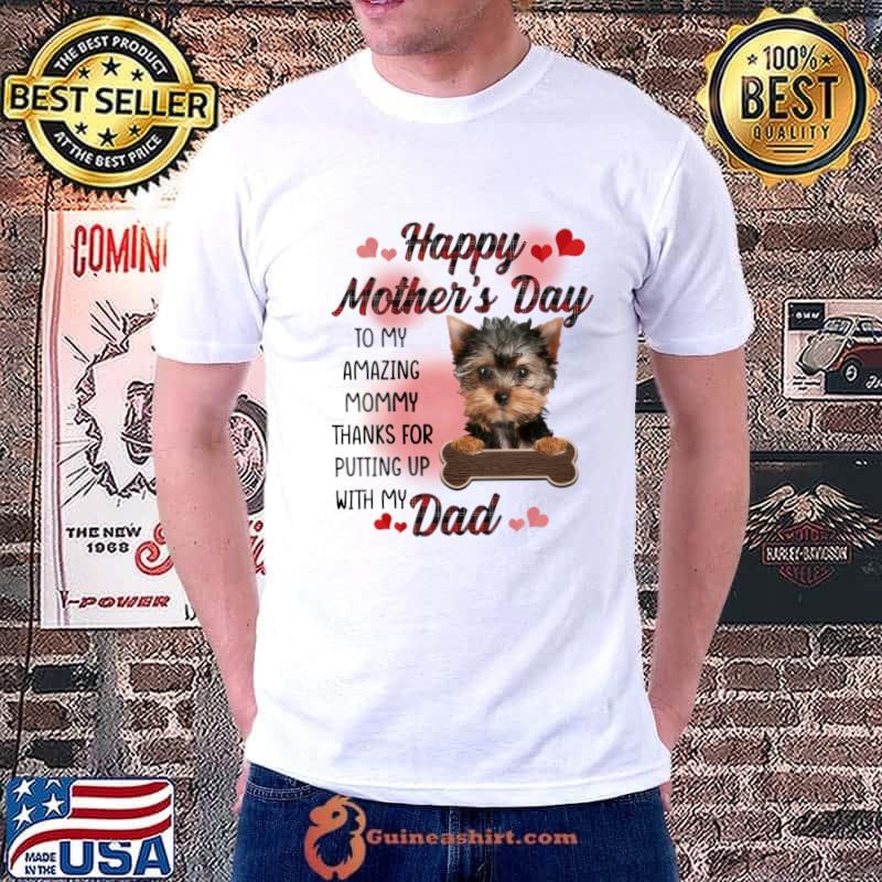 Yorkshire Terrier Happy Mother's Day To My Amazing Mommy T-Shirt