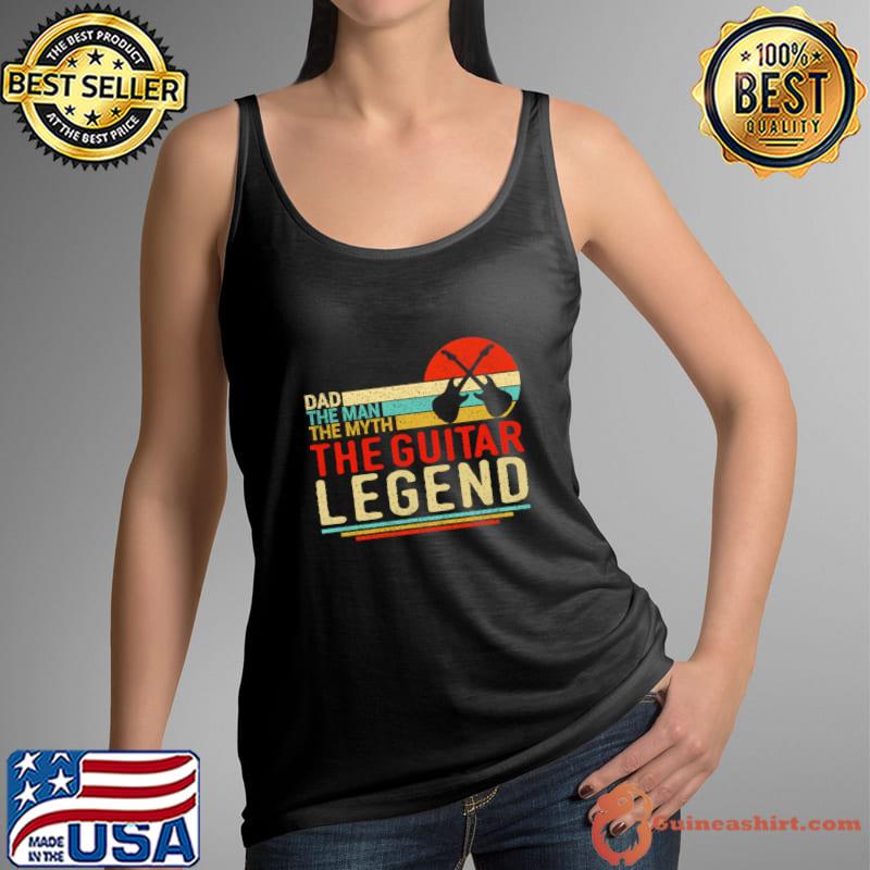 Awesome dad The Man The Myth The Guitar Legend Retiree Guitarist T-Shirt