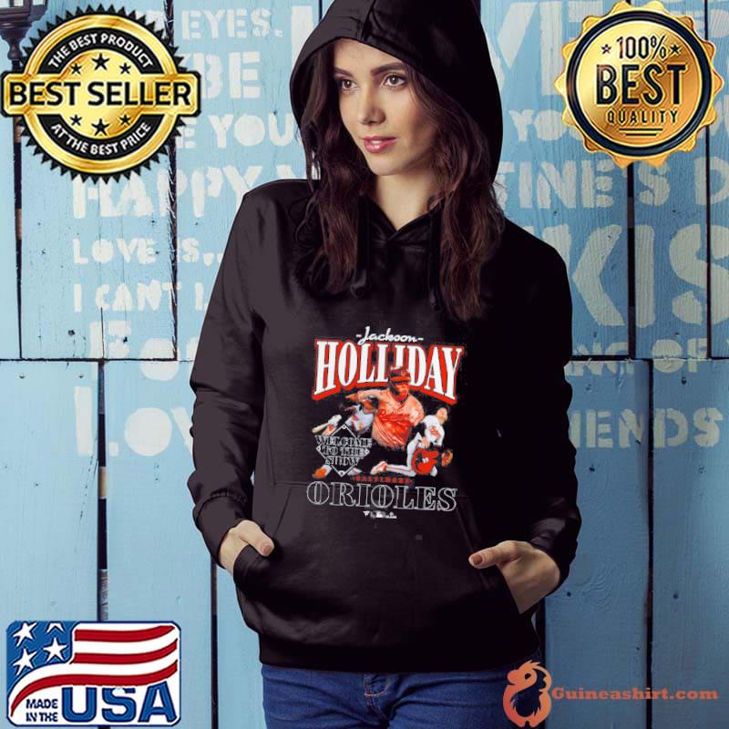 Baltimore Orioles Jackson Holliday Welcome To The Show Shirt Hoodie