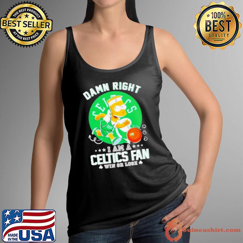 Bart Simpson Damn Right I Am A Boston Celtics Fan Win Or Lose Shirt Tank Top