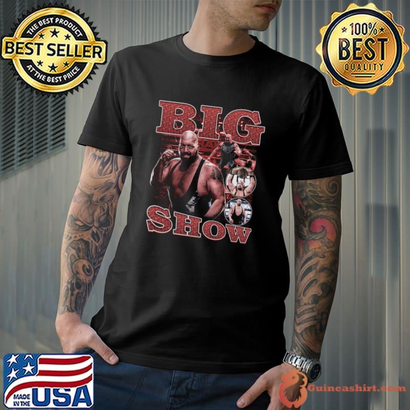 Big Show Vintage an American professional wrestler and actor T-Shirt