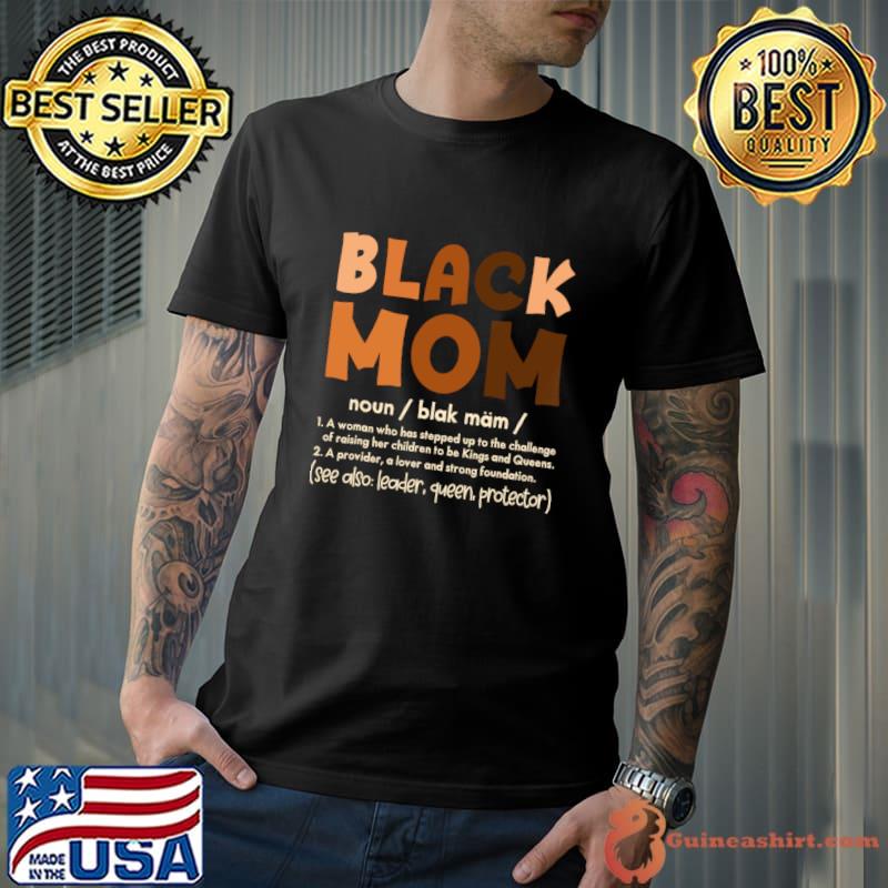 Black Mom Melanin Definition African American Mother's Day T-Shirt