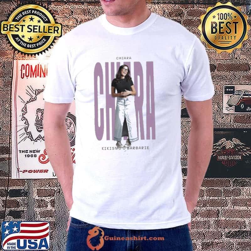Camiseta Chiara Kikismo O Barbarie s Unisex