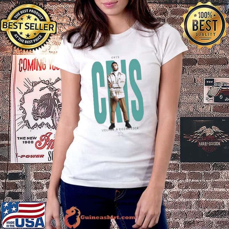 Camiseta Cris Volver A Coincidir shirt