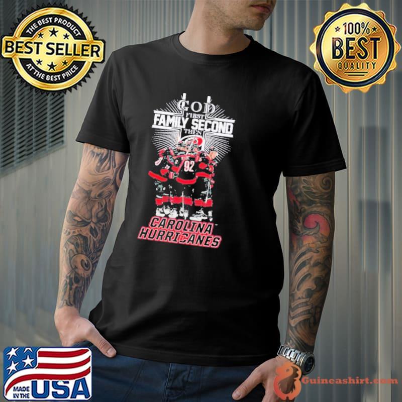 Carolina Hurricanes God First Family Second Then Hockey Fan Shirt