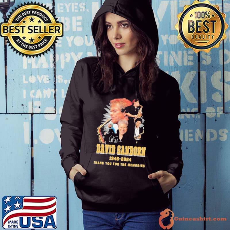 David Sanborn 1945-2024 Thank You For The Memories Signatures Shirt Hoodie