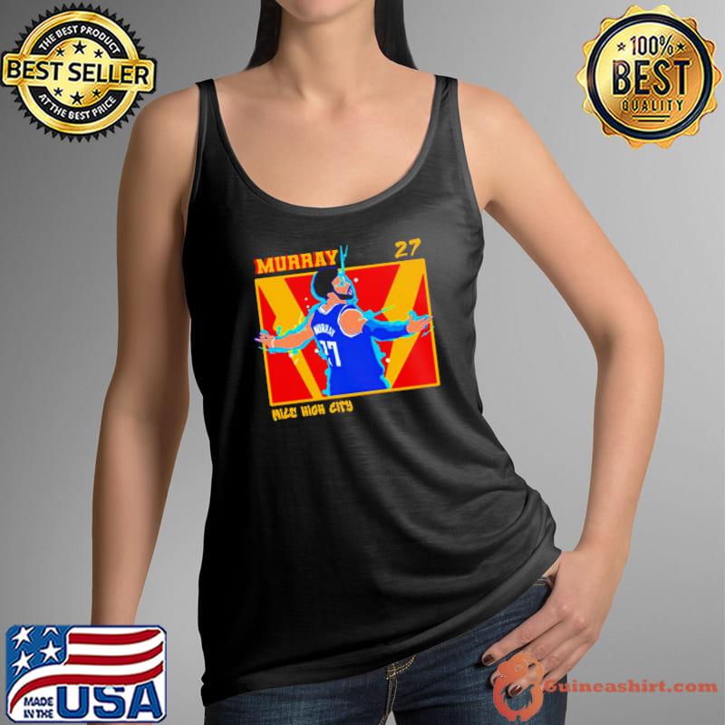 Denver Nuggets Jamal Murray Mile High City shirt