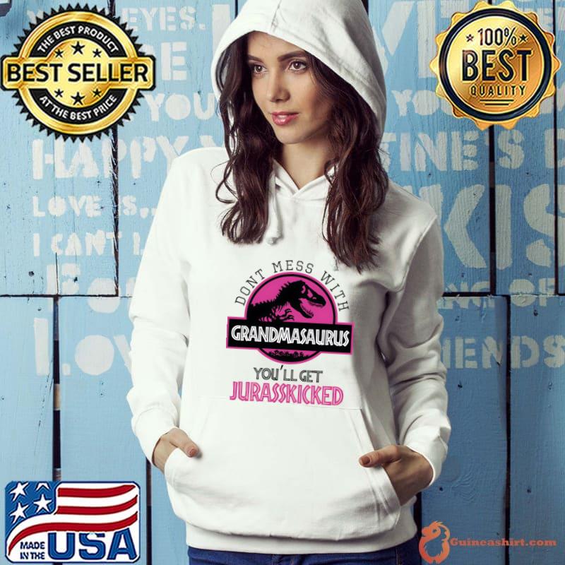Don't Mess With Grandmasaurus Jurassic Park Theme T-Shirt Hoodie