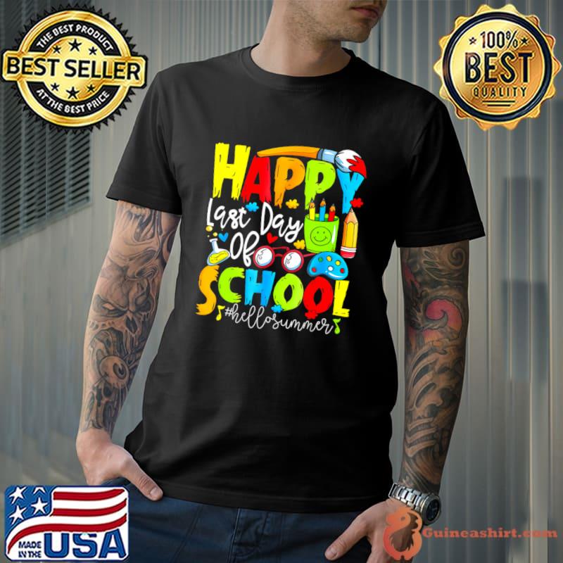 Happy Last Day Of School Teacher Student T-Shirt