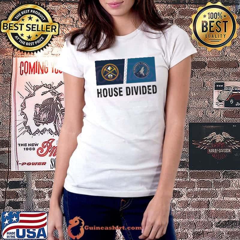 House Divided Nuggets vs Timberwolves Shirt