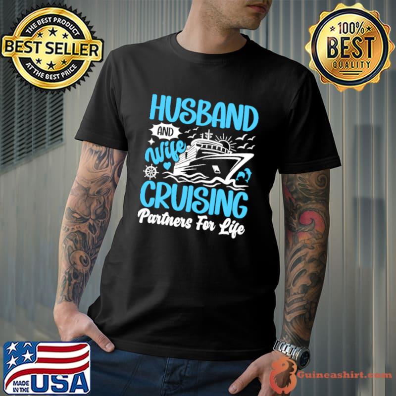 Husband And Wife Cruising Cruise Trip Ship Summer Vacation Family T-Shirt