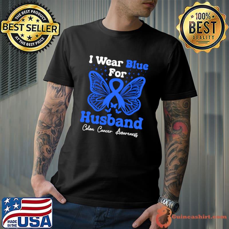 I Wear Blue For My Husband Butterfly Colon Cancer T-Shirt