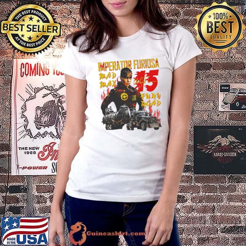 Imperator Furiosa #15 Mad Max Fury Road shirt
