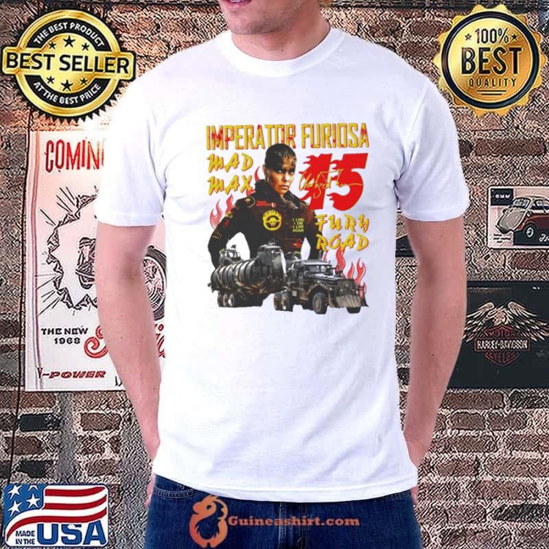 Imperator Furiosa #15 Mad Max Fury Road s Unisex