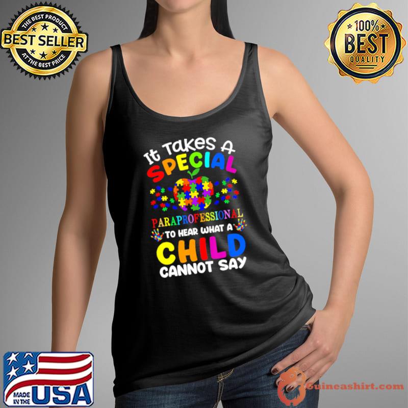 It takes a special Special Paraprofessional Autism Awareness T-Shirt