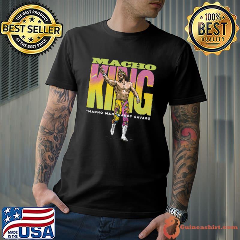 Macho Man Macho King An American professional wrestler T-Shirt