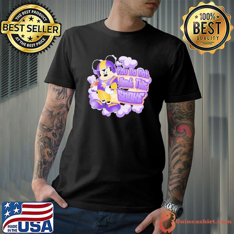 Minnesota Vikings Mickey You Do Not Want This Smoke Shirt