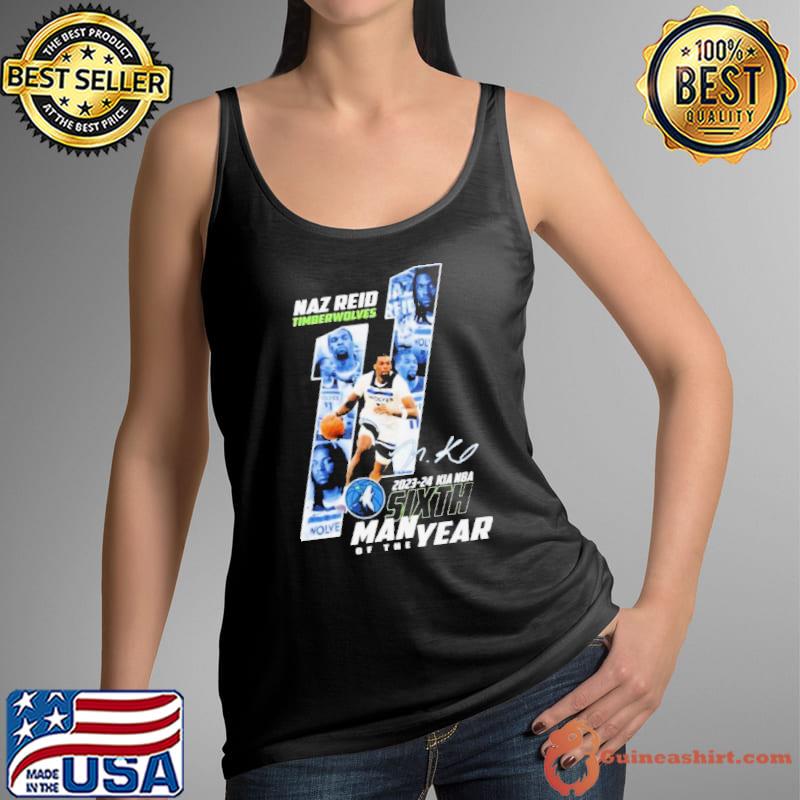 Naz Reid Timberwolves #11 2024 NBA Kia Sixth Man Of The Year signature shirt