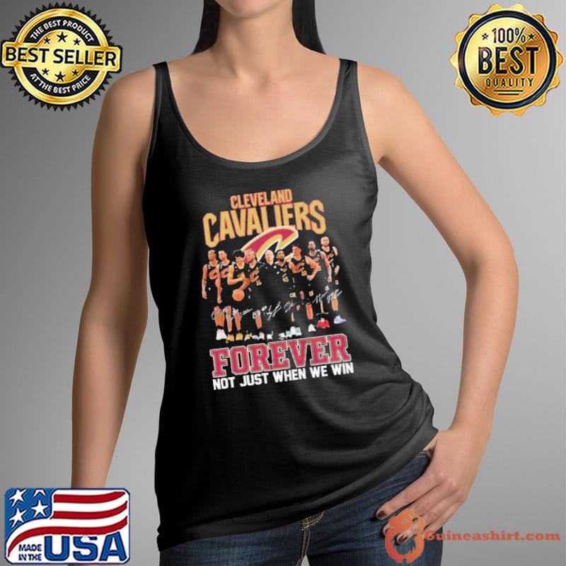 NBA Cleveland Cavaliers Forever Not Just When We Win Signatures 2024 Shirt