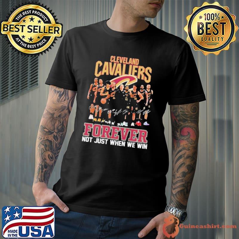 NBA Cleveland Cavaliers Forever Not Just When We Win Signatures 2024 Shirt Unisex