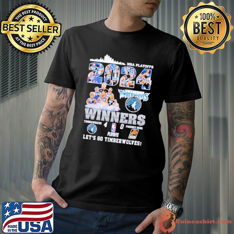 NBA Playoffs 2024 Winners Timberwolves 4 – 0 Phoenix Suns Let’s Go Timberwolves Shirt Unisex